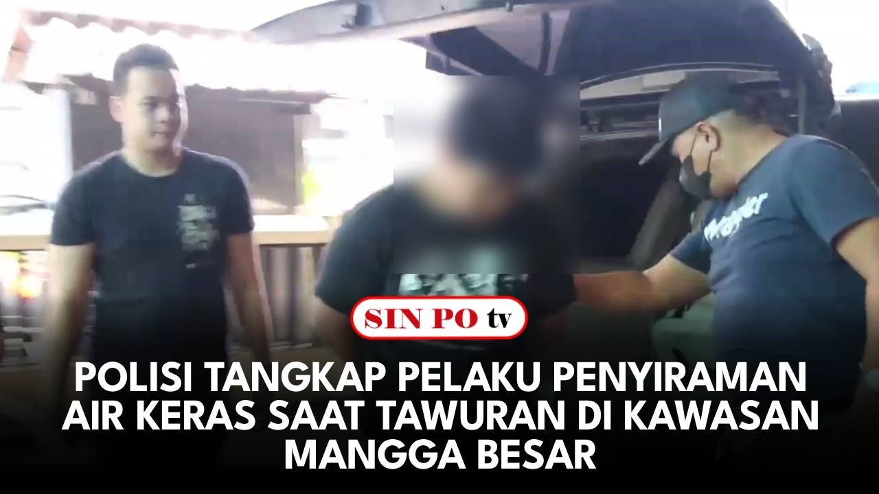 Polisi Tangkap Pelaku Penyiraman Air Keras Saat Tawuran di Kawasan Mangga Besar