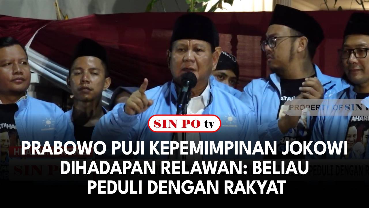 Prabowo Puji Kepemimpinan Jokowi Di Hadapan Relawan: Beliau Peduli Dengan Rakyat