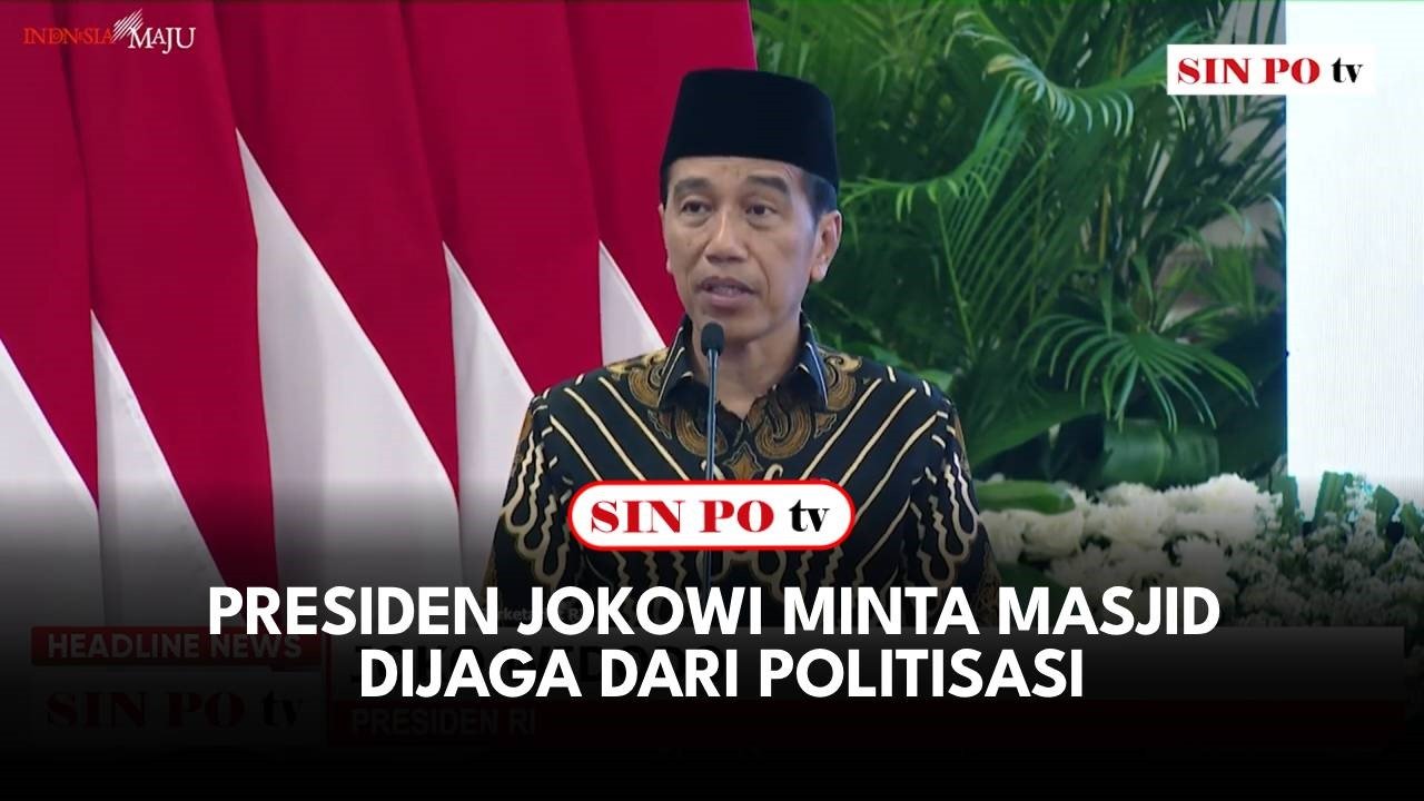 Presiden Jokowi Minta Masjid Dijaga Dari Politisasi