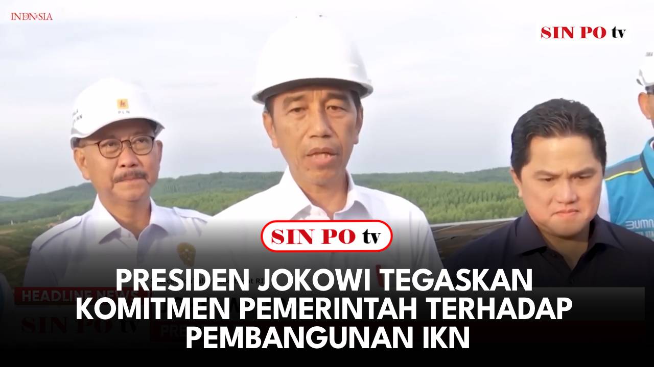 Presiden Jokowi Tegaskan Komitmen Pemerintah Terhadap Pembangunan IKN