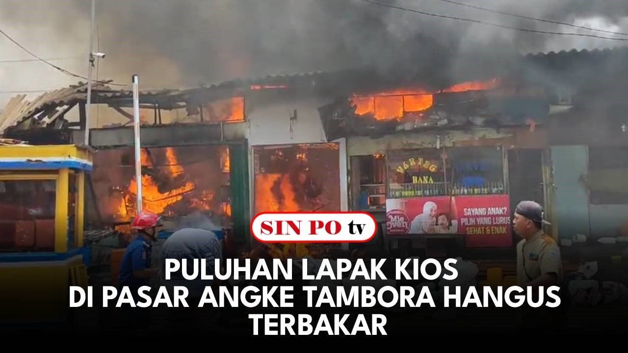 Puluhan Lapak Kios Di Pasar Angke Tambora Hangus Terbakar