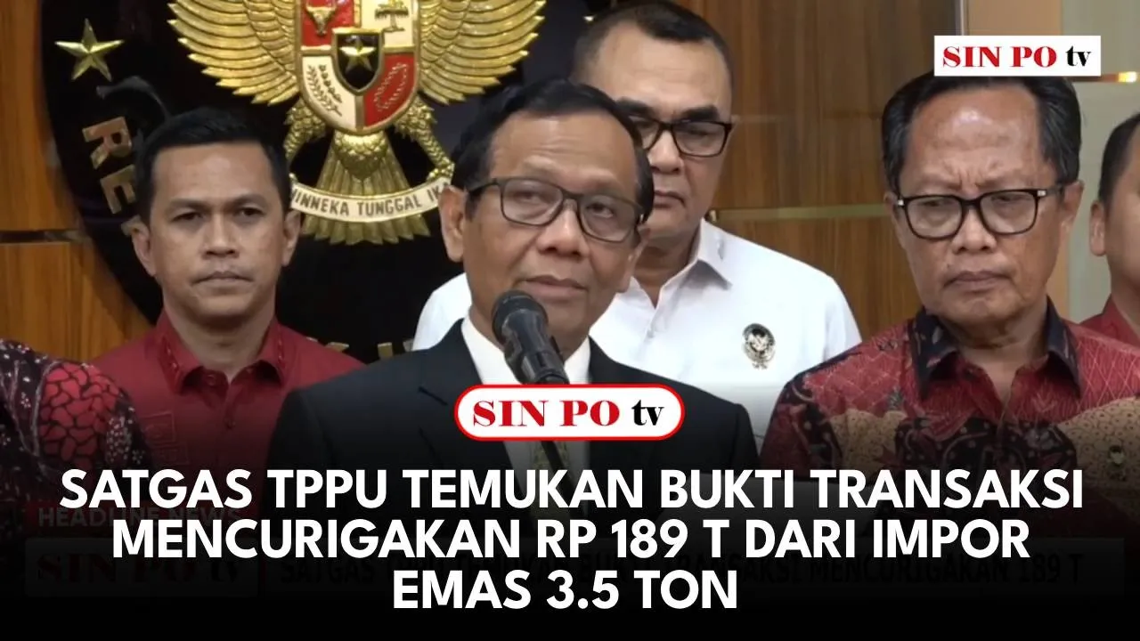 Satgas TPPU Temukan Bukti Transaksi Mencurigakan Rp 189 T Dari Impor Emas 3.5 Ton