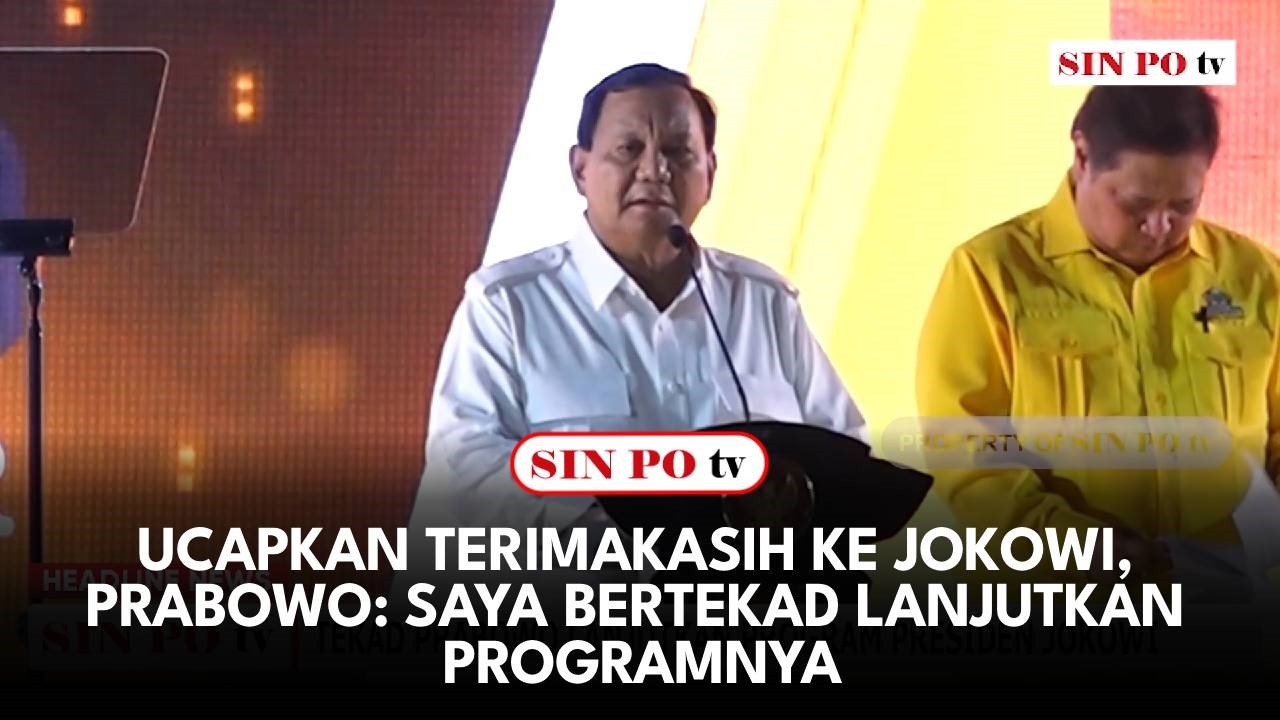 Ucapkan Terimakasih Ke Jokowi, Prabowo : Saya Bertekad Lanjutkan Programnya