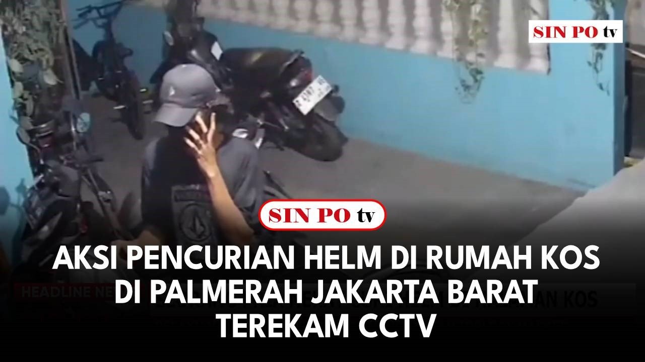 Aksi Pencurian Helm di Rumah Kos di Palmerah Jakarta Barat Terekam CCTV