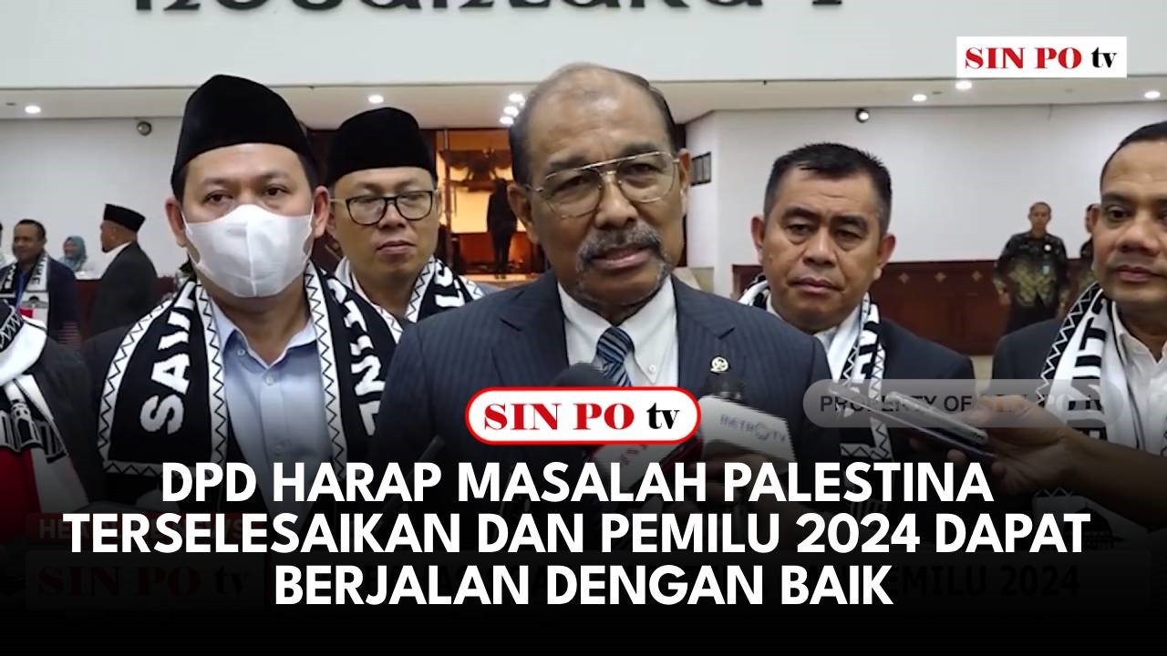 DPD Harap Masalah Palestina Terselesaikan dan Pemilu 2024 Dapat Berjalan Dengan Baik