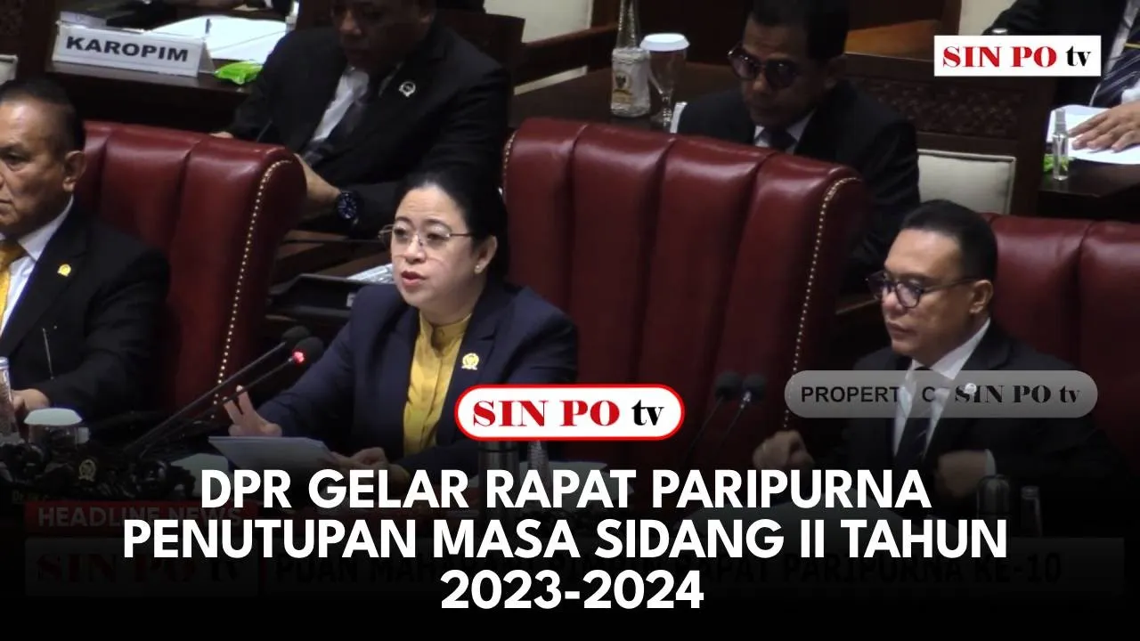 DPR Gelar Rapat Paripurna Penutupan Masa Sidang II Tahun 2023-2024