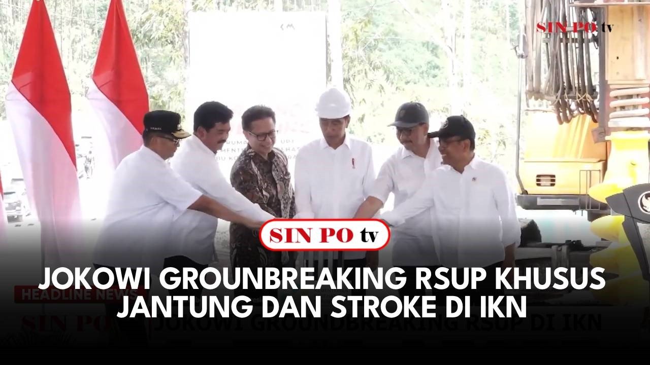 Jokowi Grounbreaking Rsup Khusus Jantung Dan Stroke Di IKN