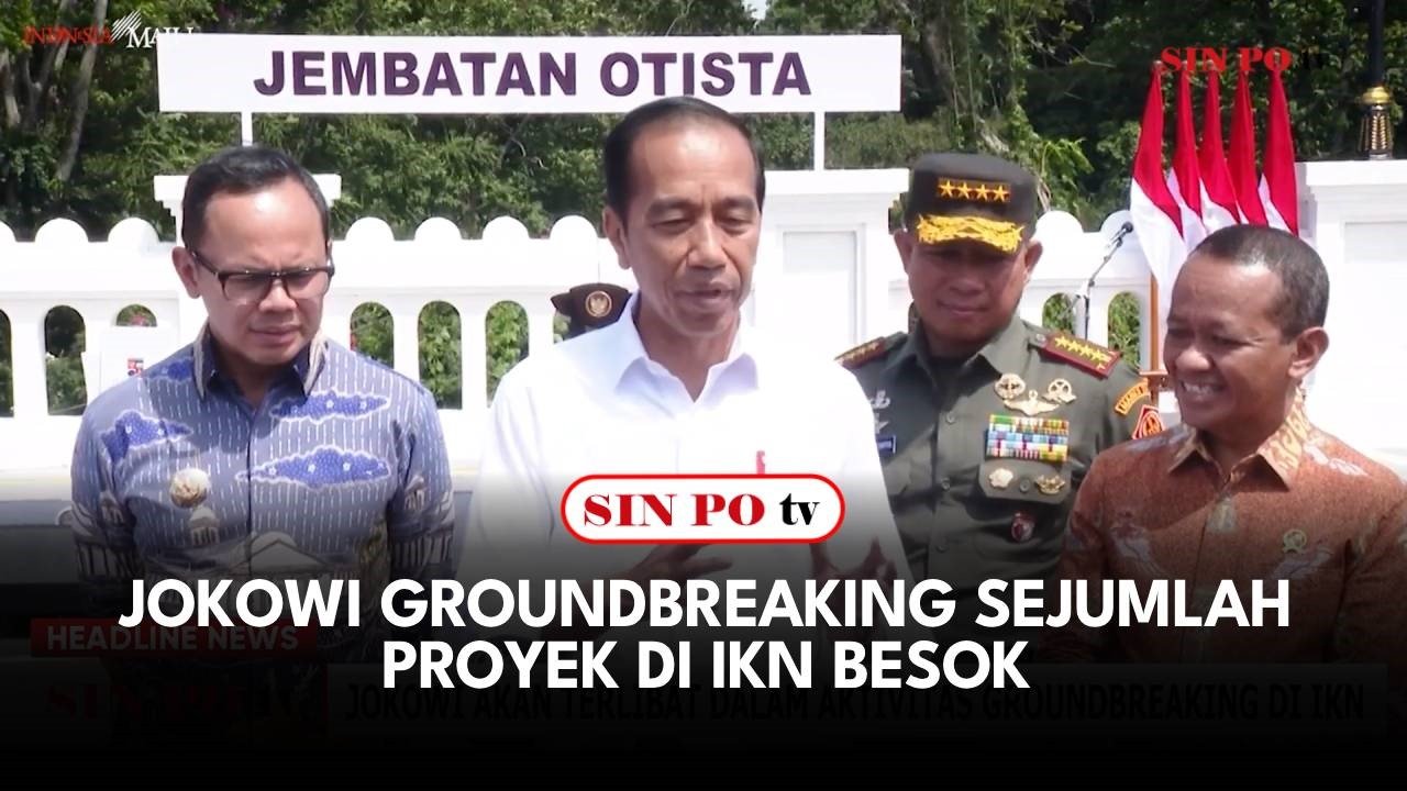 Jokowi Groundbreaking Sejumlah Proyek Di IKN Besok