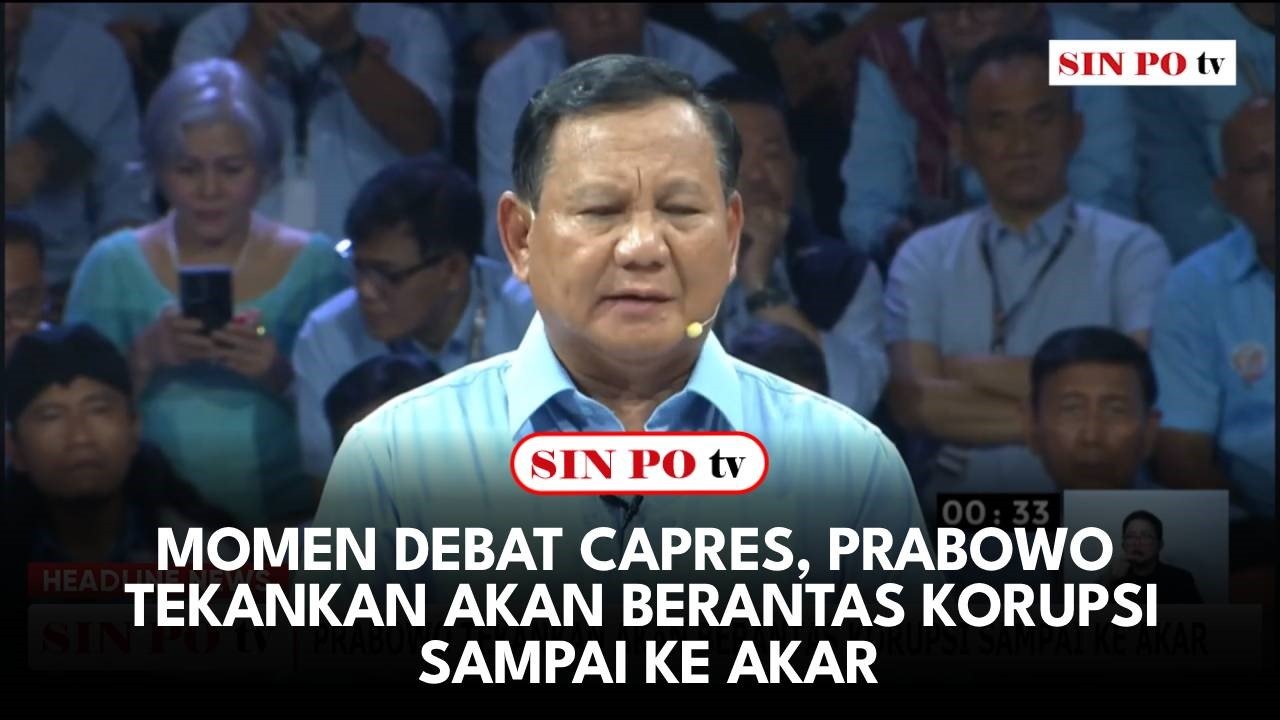 Momen Debat Capres, Prabowo Tekankan Akan Berantas Korupsi Sampai Ke Akar