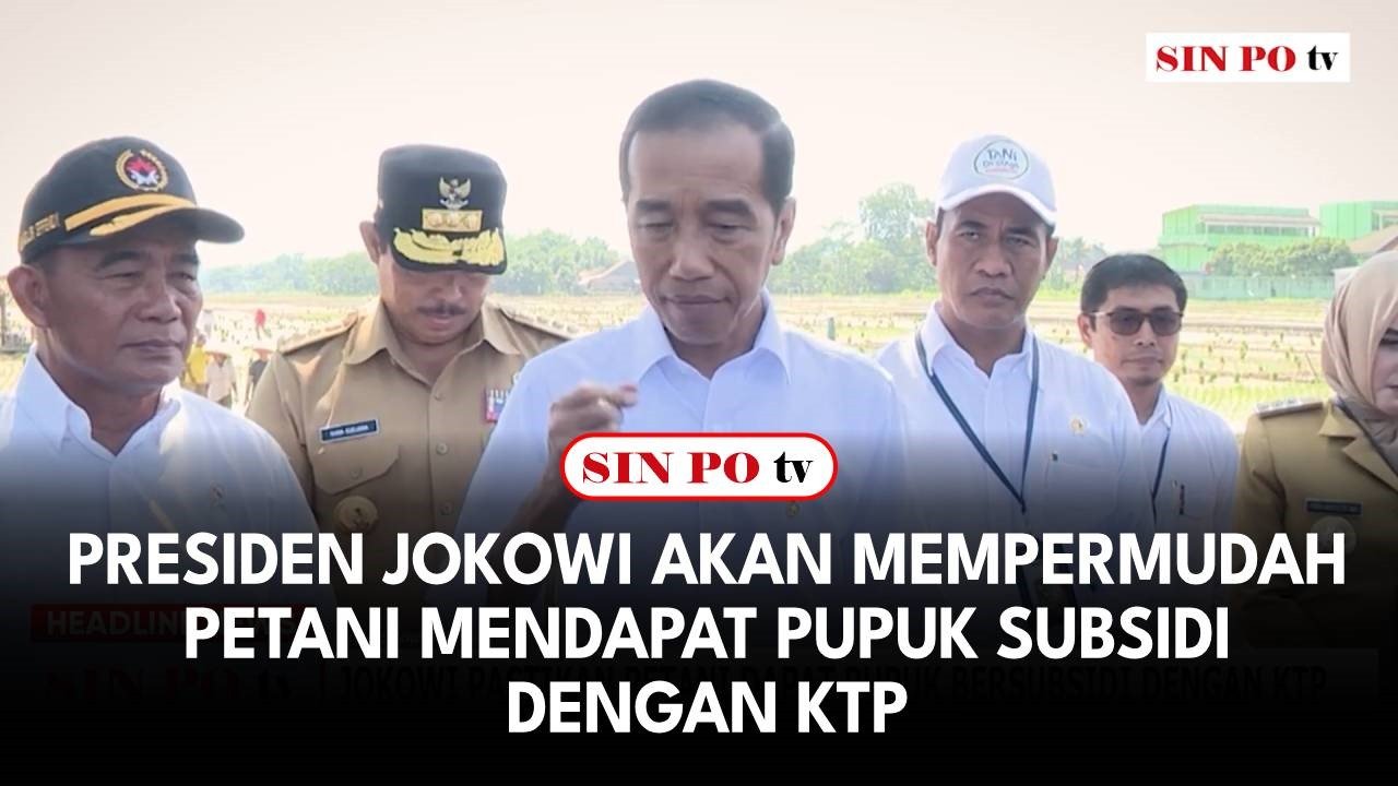 Presiden Jokowi Akan Mempermudah Petani Mendapat Pupuk Subsidi Dengan KTP