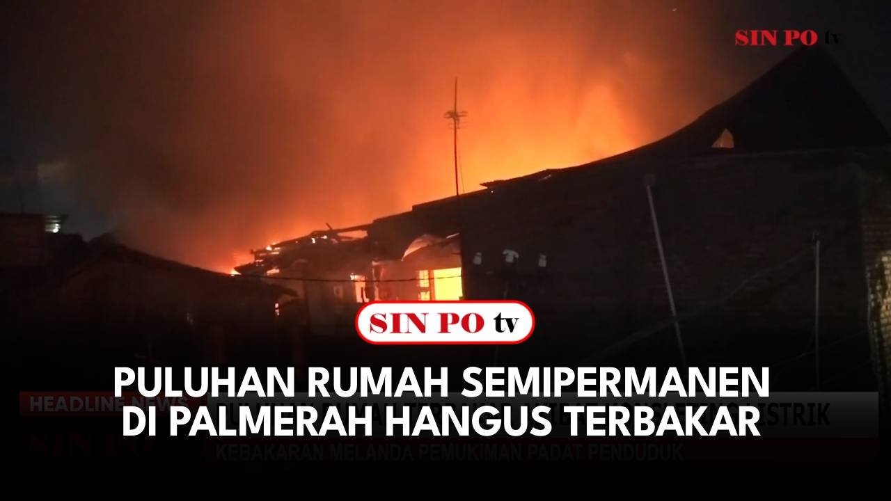 Puluhan Rumah Semipermanen Di Palmerah Hangus Terbakar