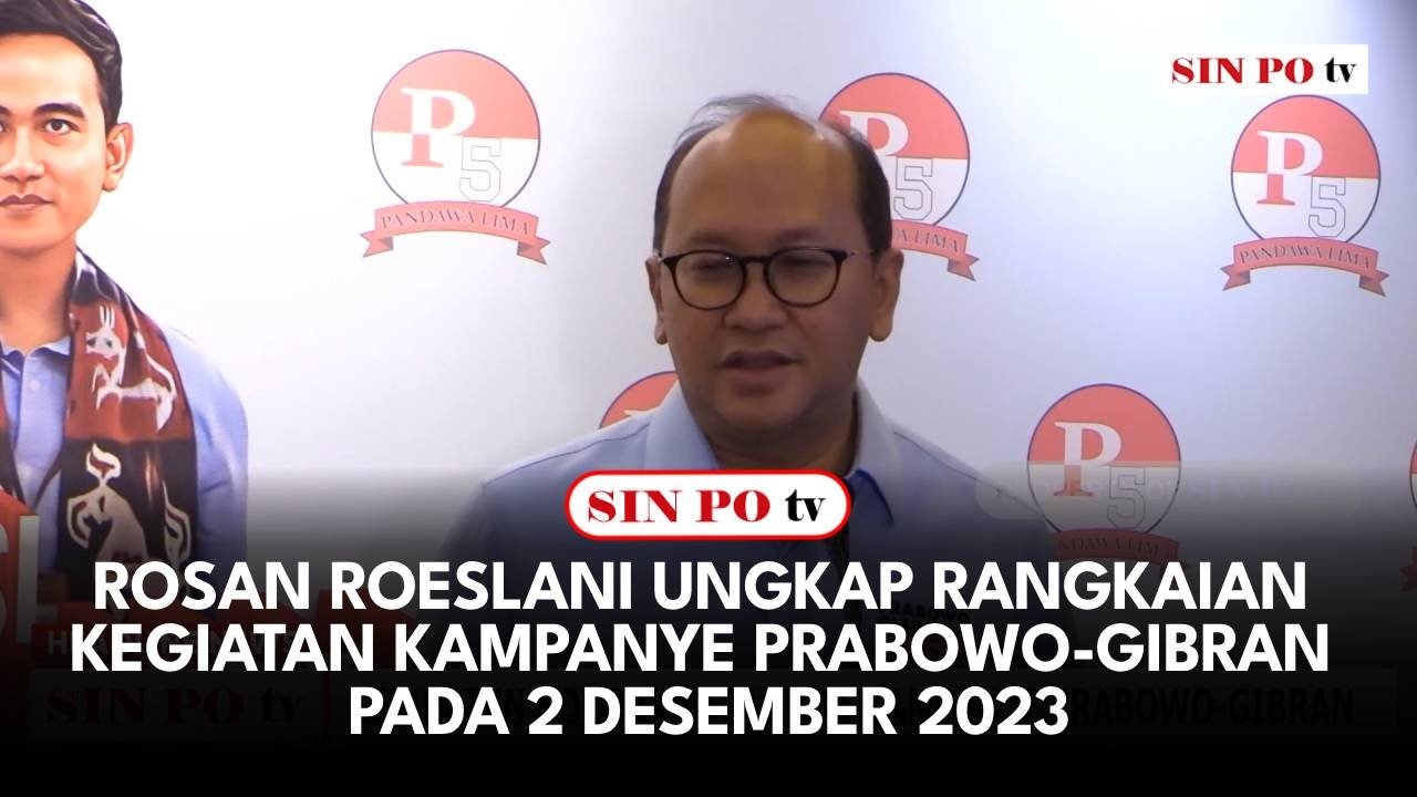 Rosan Roeslani Ungkap Rangkaian Kegiatan Kampanye Prabowo-Gibran Pada 2 ...