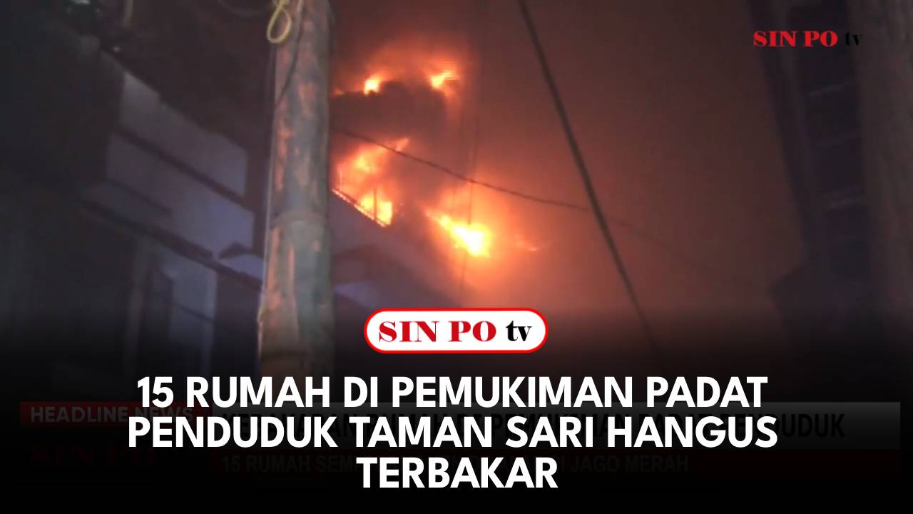 15 Rumah di Pemukiman Padat Penduduk Taman Sari Hangus Terbakar