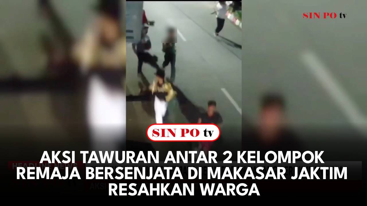 Aksi Tawuran Antar 2 Kelompok Remaja Bersenjata Di Makasar Jaktim Resahkan Warga