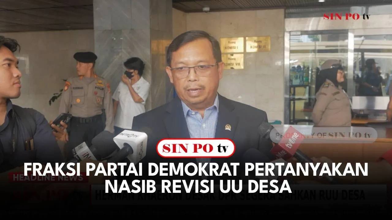 Fraksi Partai Demokrat Pertanyakan Nasib Revisi UU Desa