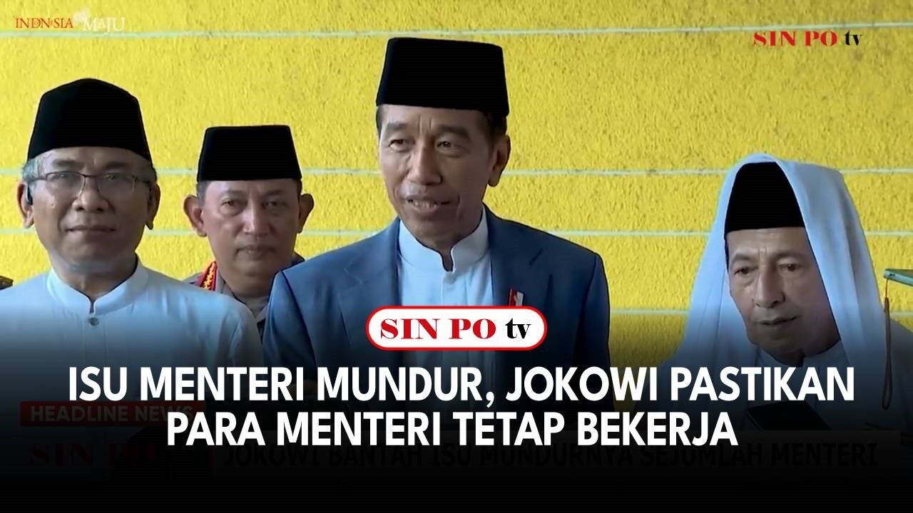 Isu Menteri Mundur, Jokowi Pastikan Para Menteri Tetap Bekerja