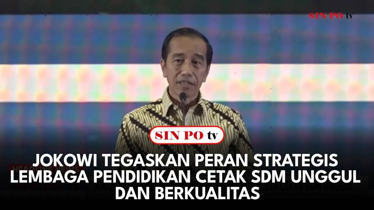 Jokowi Tegaskan Peran StrategAis Lembaga Pendidikan Cetak SDM Unggul Dan Berkualitas