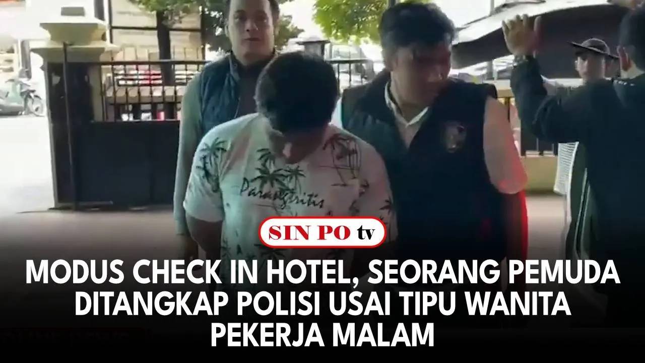 Modus Check In Hotel, Seorang Pemuda Ditangkap Polisi Usai Tipu Wanita Pekerja Malam