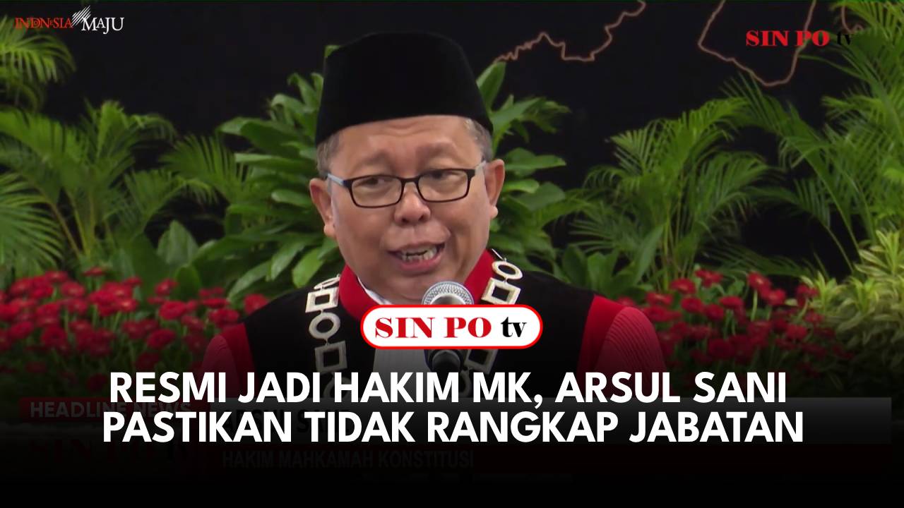 Resmi Jadi Hakim MK, Arsul Sani Pastikan Tidak Rangkap Jabatan