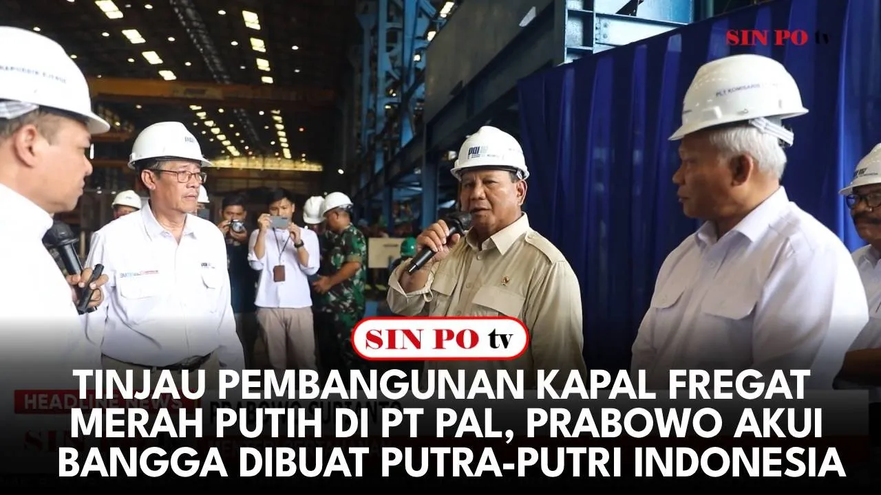 Tinjau Pembangunan Kapal Fregat Merah Putih Di PT PAL, Prabowo: Bangga Dibuat Putra-Putri Indonesia