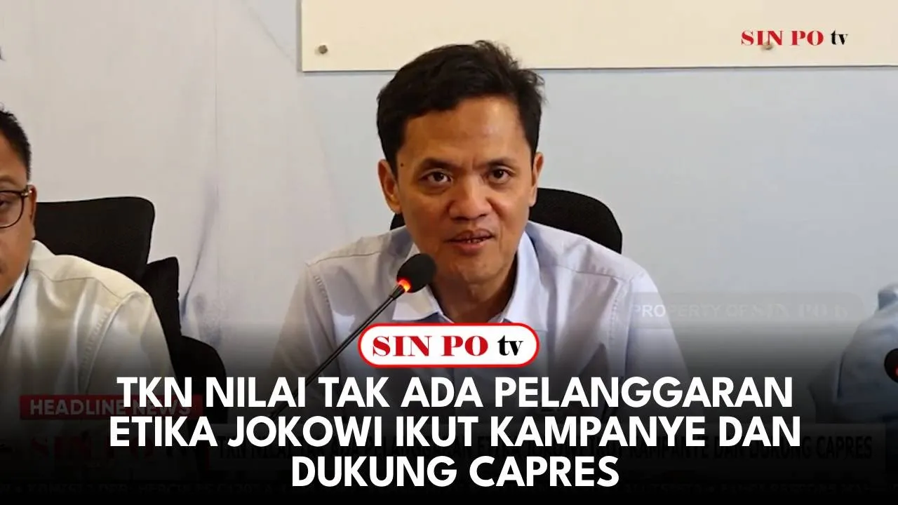 TKN Nilai Tak Ada Pelanggaran Etika Jokowi Ikut Kampanye Dan Dukung Capres