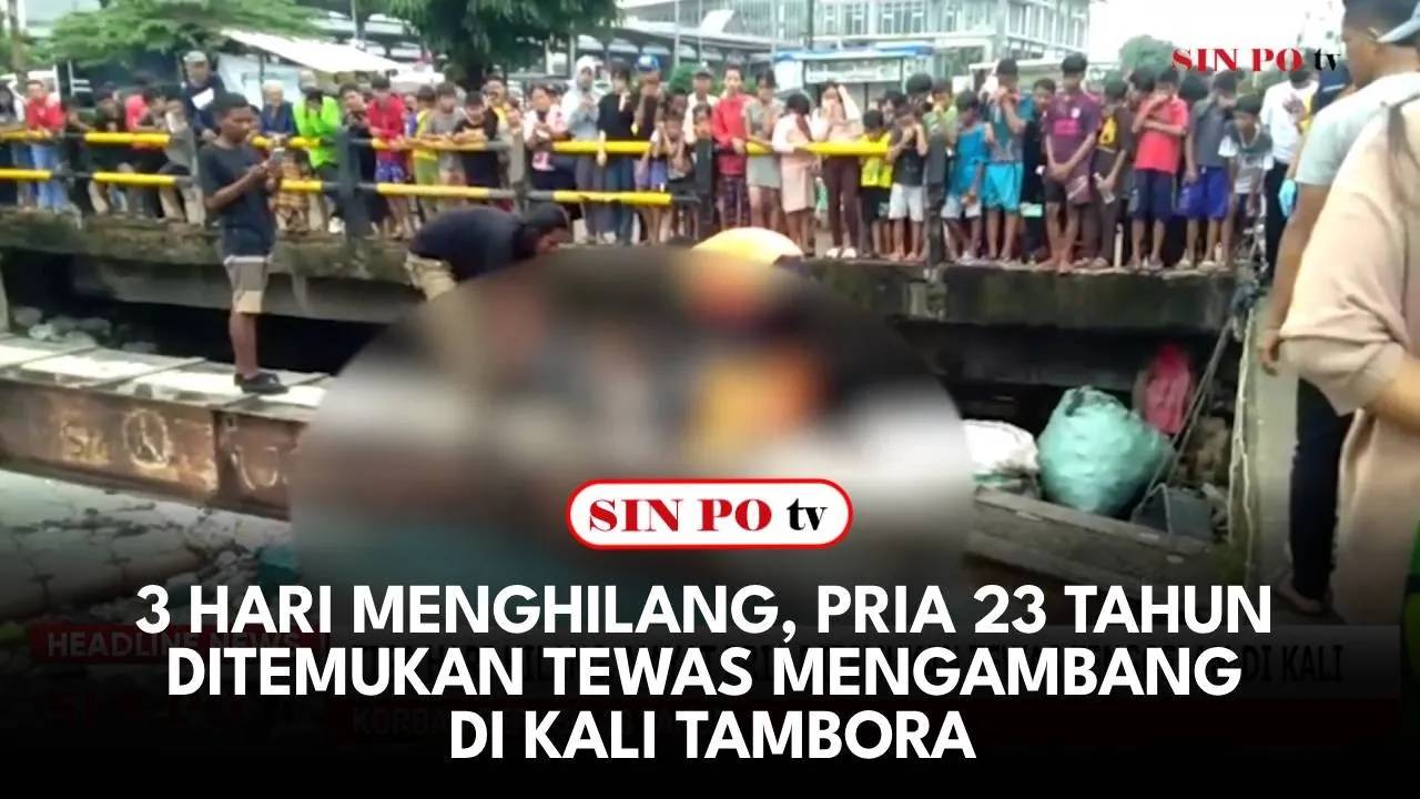 3 Hari Menghilang, Pria 23 Tahun Ditemukan Tewas Mengambang di Kali Tambora