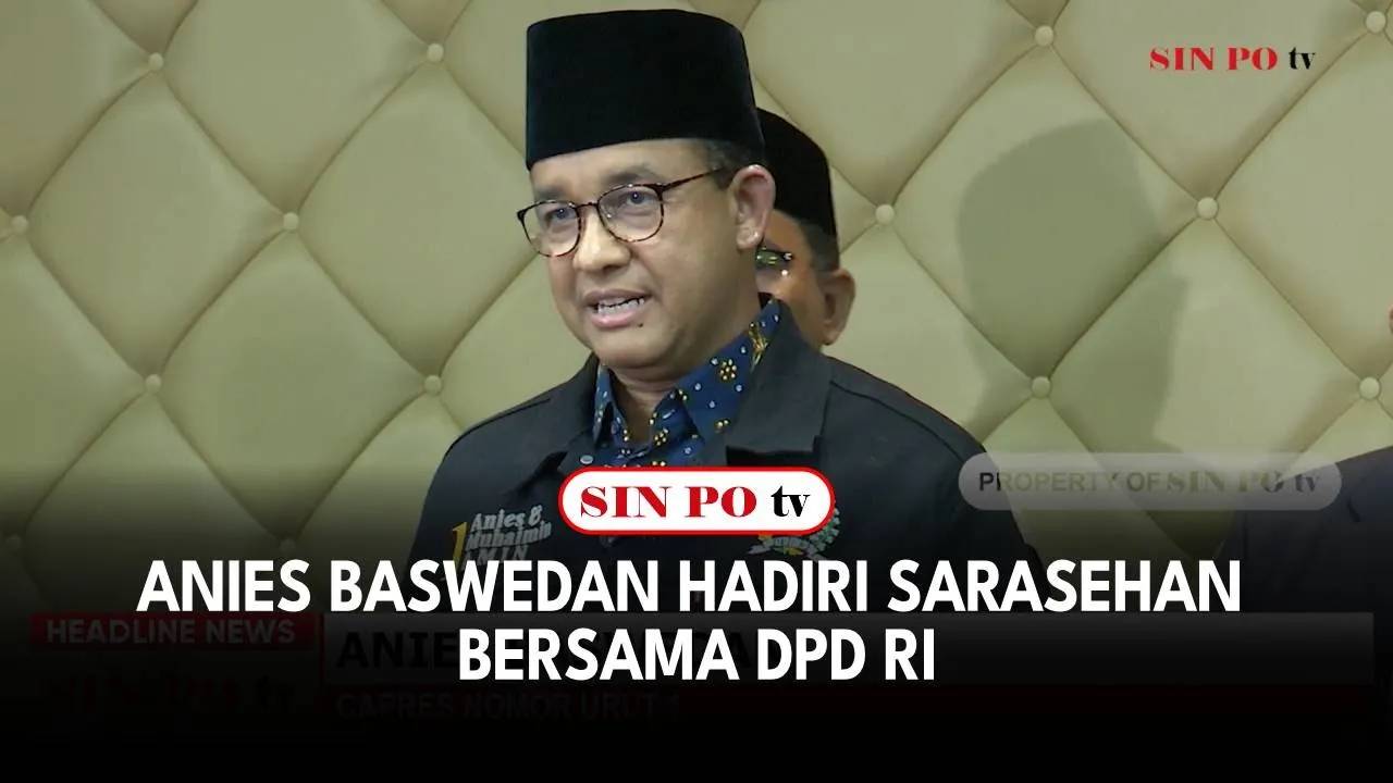 Anies Baswedan Hadiri Sarasehan Bersama DPD RI