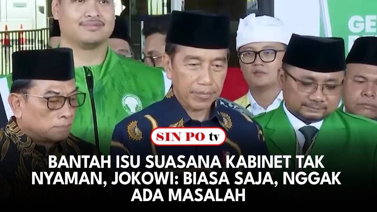 Bantah Isu Suasana Kabinet Tak Nyaman, Jokowi: Biasa Saja, Nggak Ada Masalah