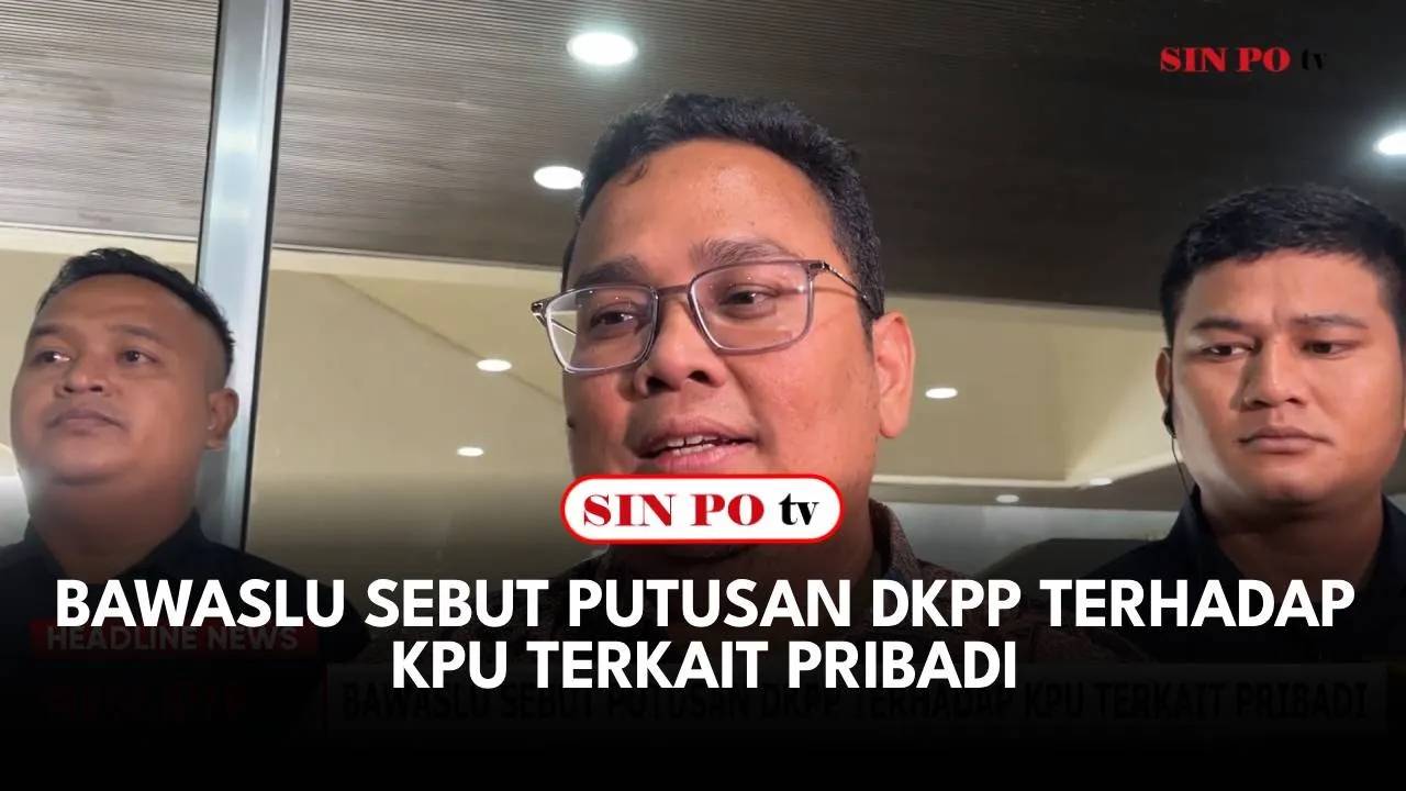 Bawaslu Sebut Putusan DKPP Terhadap KPU Terkait Pribadi