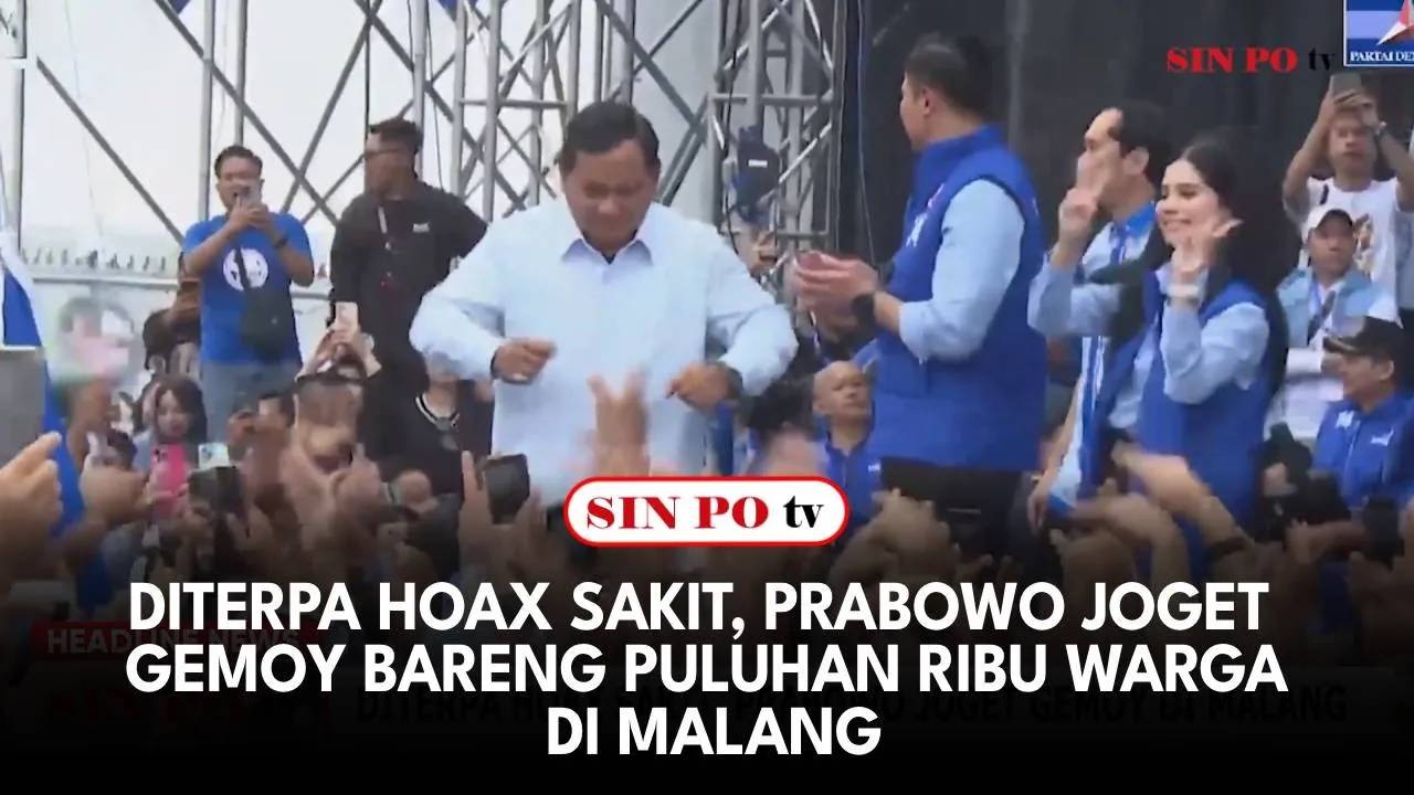 Diterpa Hoax Sakit, Prabowo Joget Gemoy Bareng Puluhan Ribu Warga di Malang