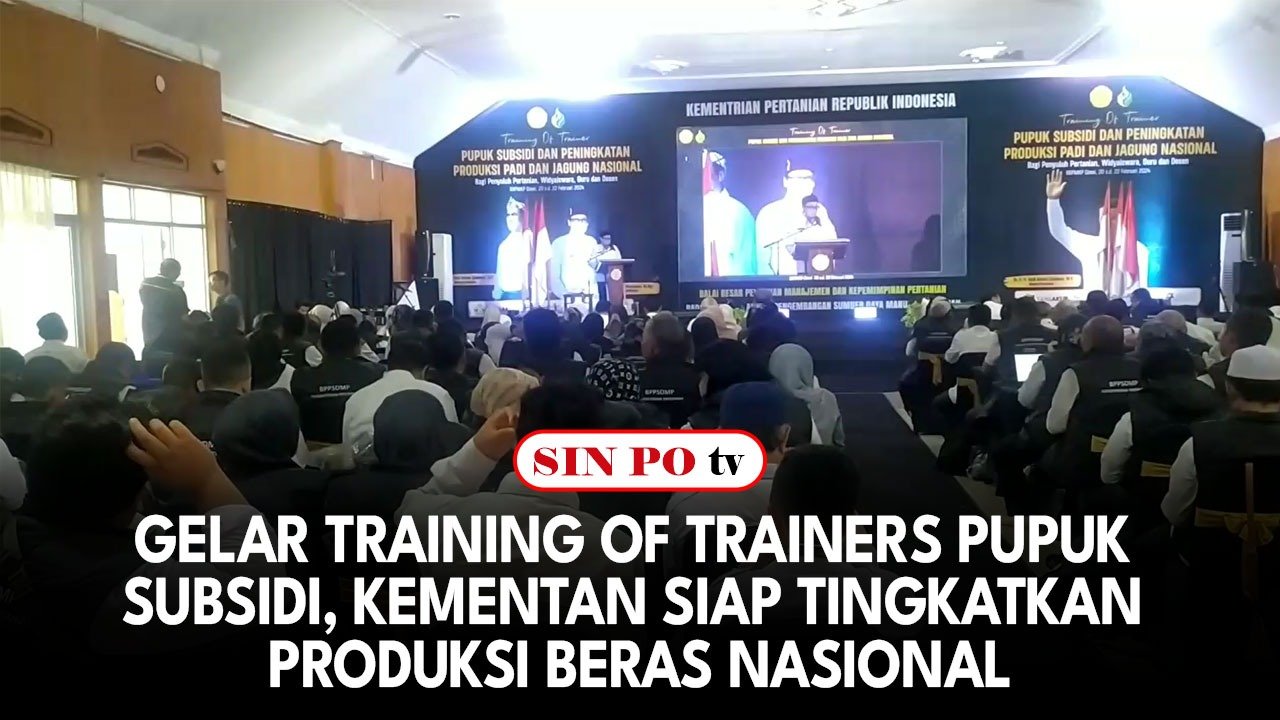 Gelar Training of Trainers Pupuk Subsidi, Kementan Siap Tingkatkan Produksi Beras Nasional