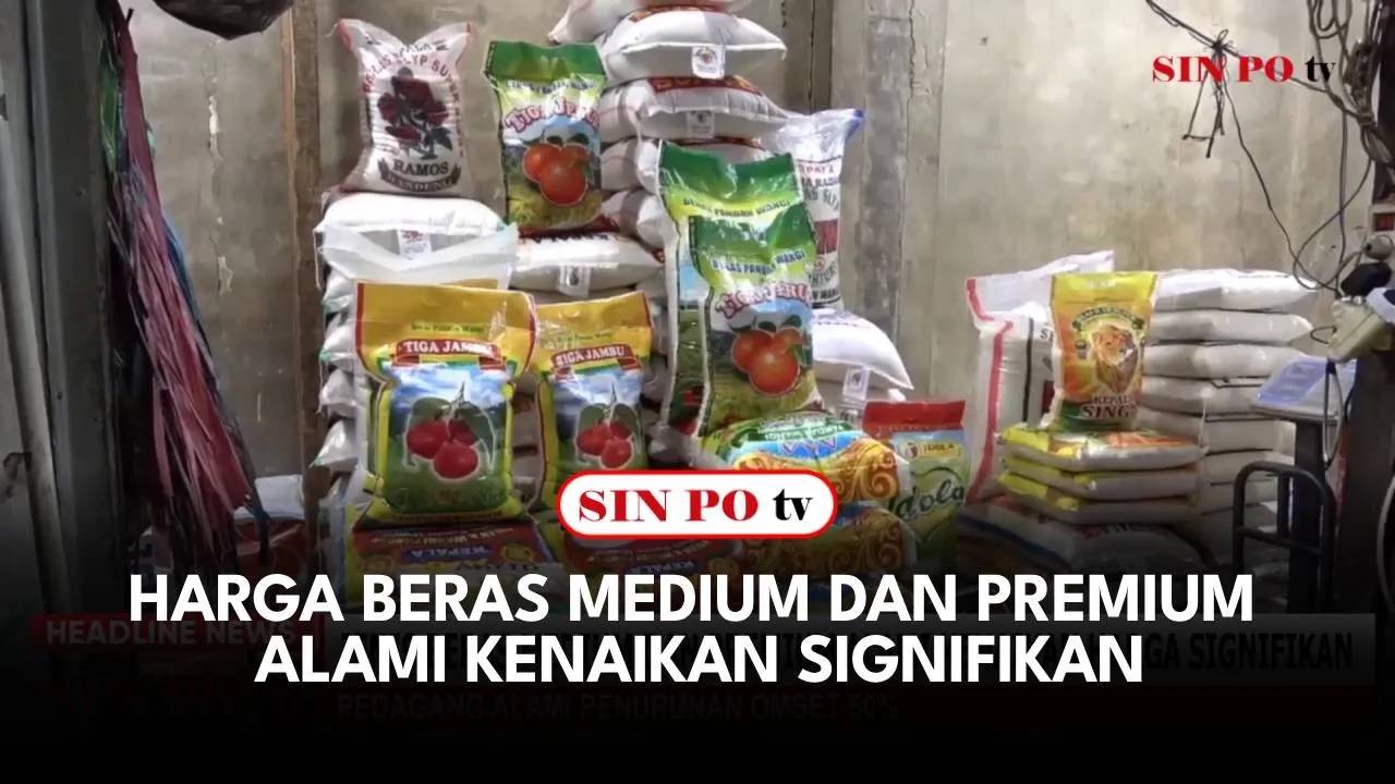 Harga Beras Medium dan Premium Alami Kenaikan Signifikan