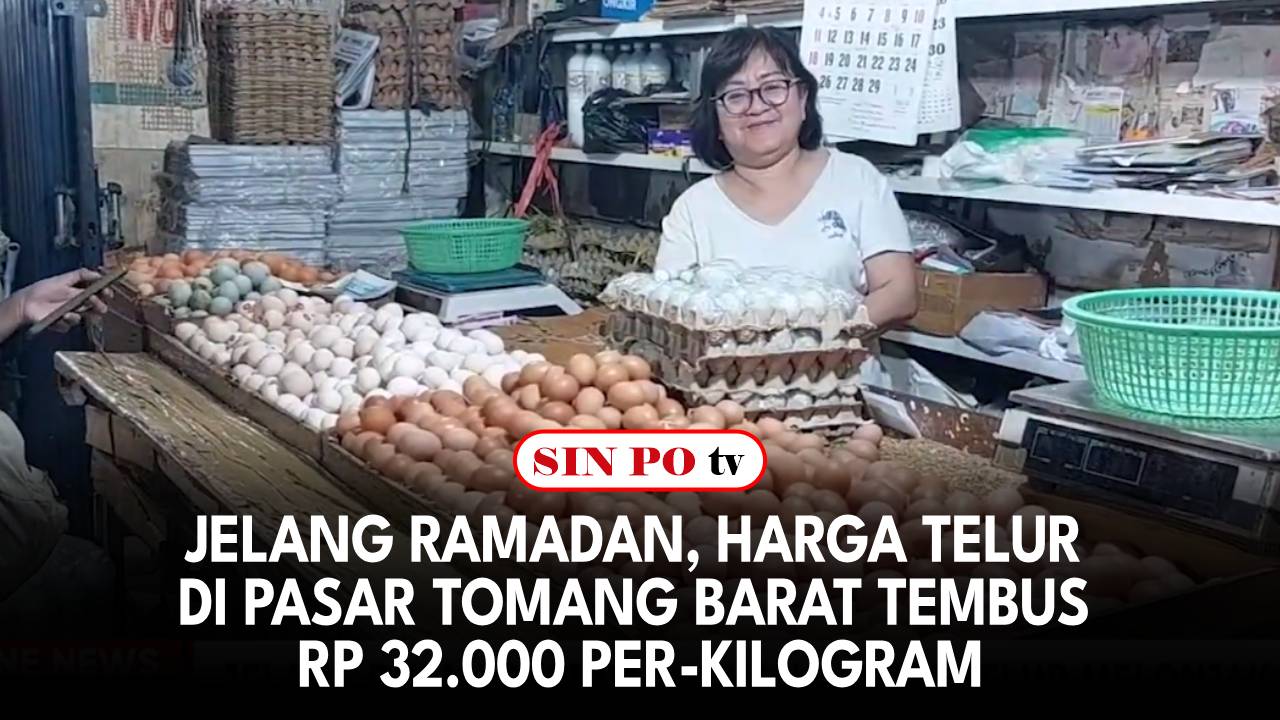 Jelang Ramadan, Harga Telur Di Pasar Tomang Barat Tembus Rp 32.000 Per-Kilogram