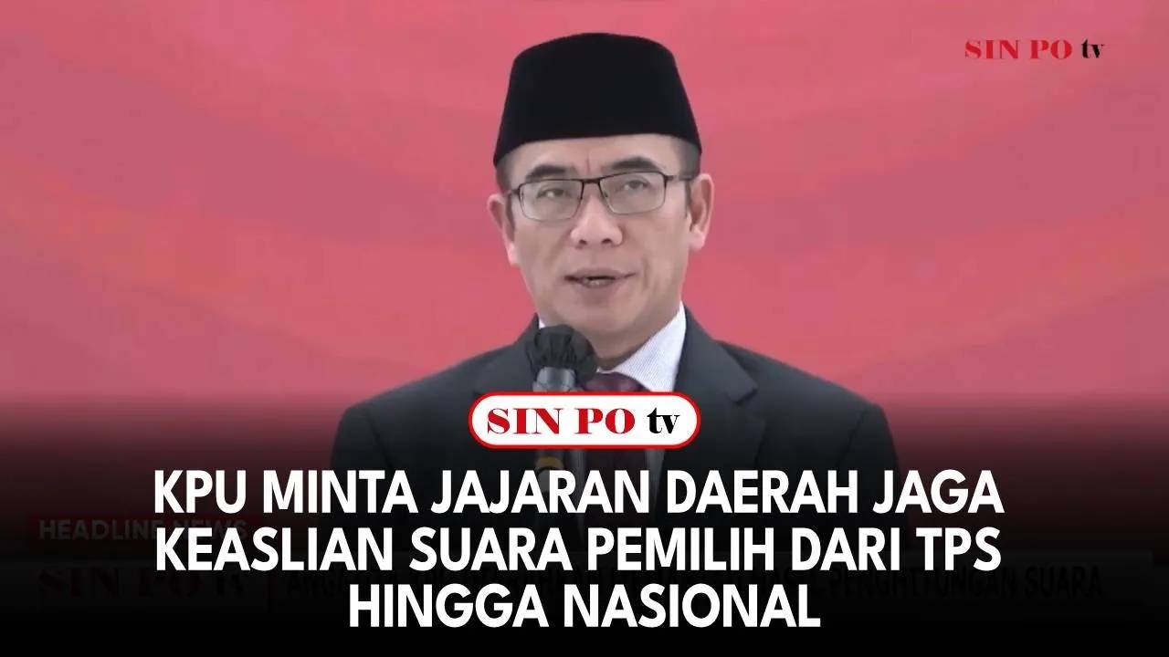 KPU Minta Jajaran Daerah Jaga Keaslian Suara Pemilih Dari TPS Hingga Nasional