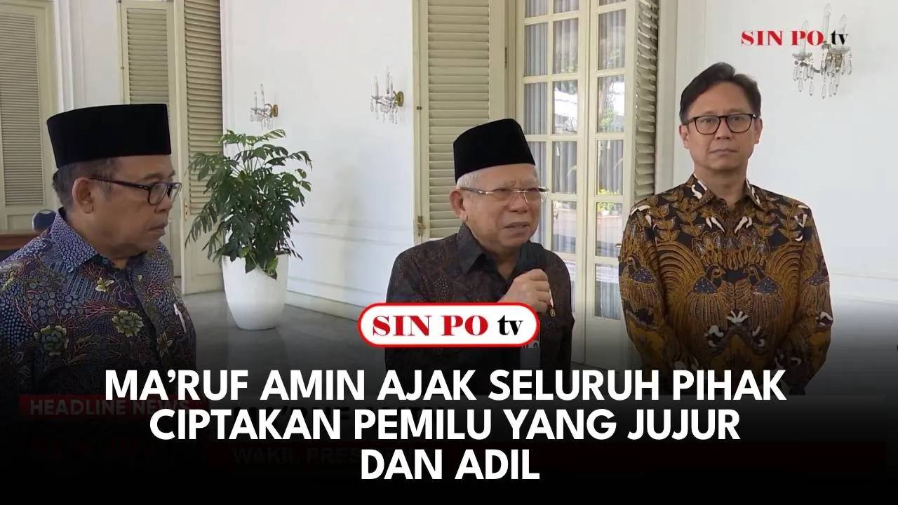 Ma’ruf Amin Ajak Seluruh Pihak Ciptakan Pemilu Yang Jujur dan Adil