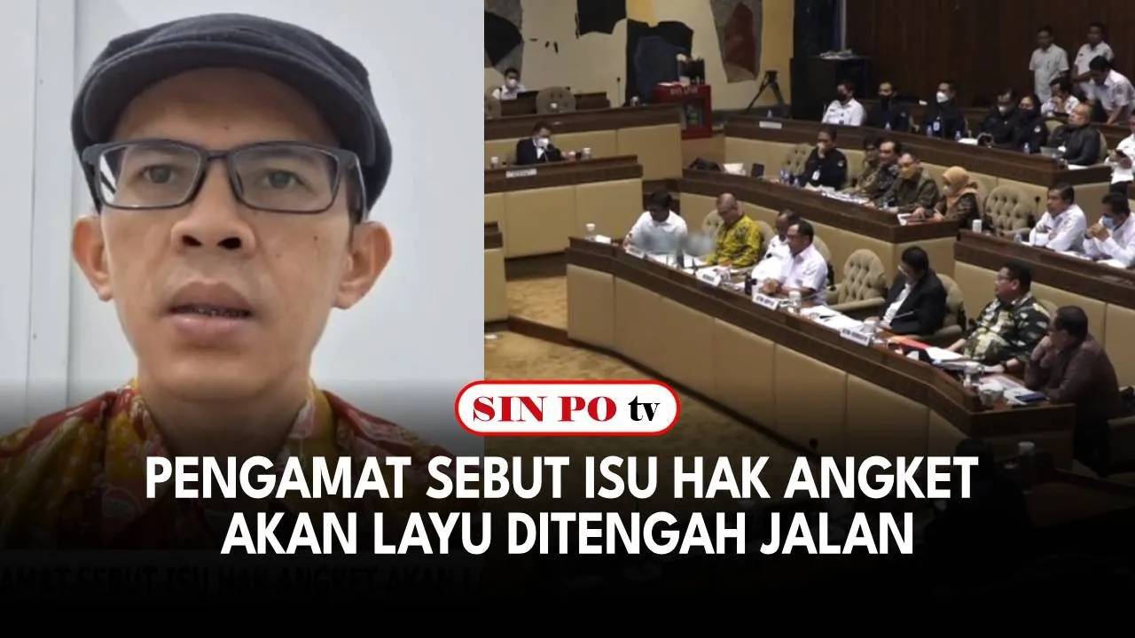 Pengamat Sebut Isu Hak Angket Akan Layu Ditengah Jalan