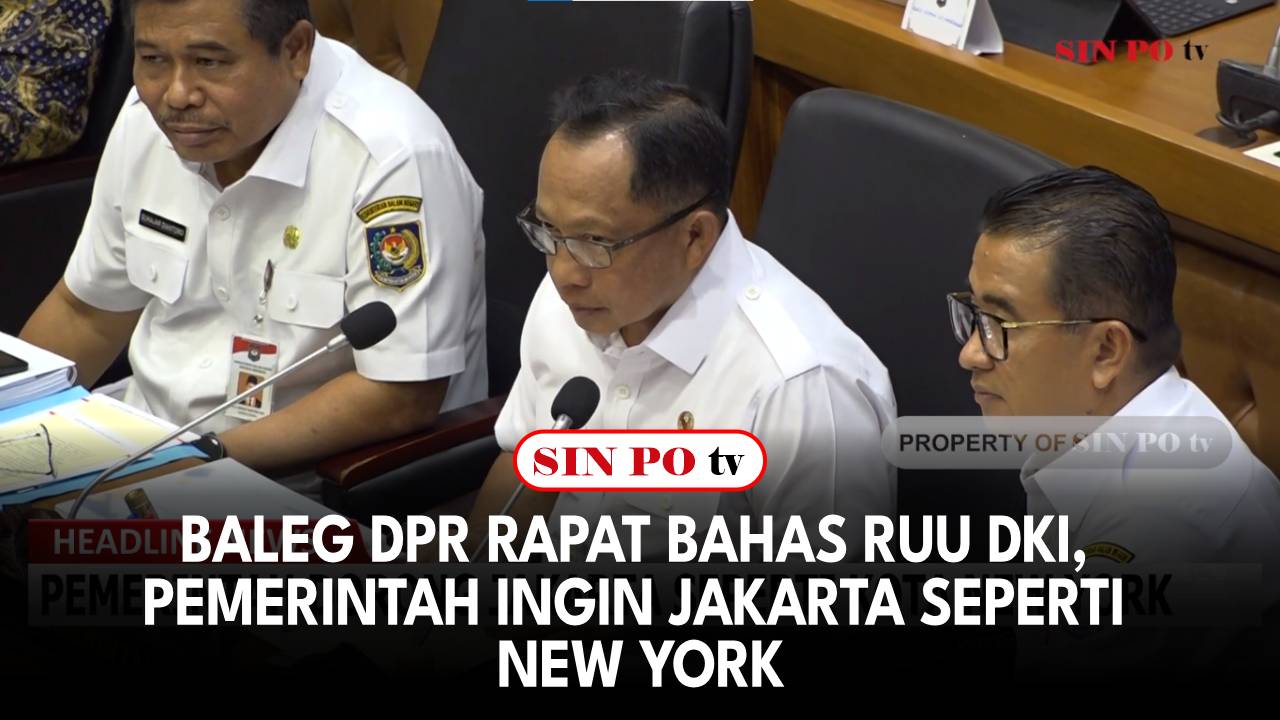 Baleg DPR Rapat Bahas RUU DKI, Pemerintah Ingin Jakarta Seperti New York