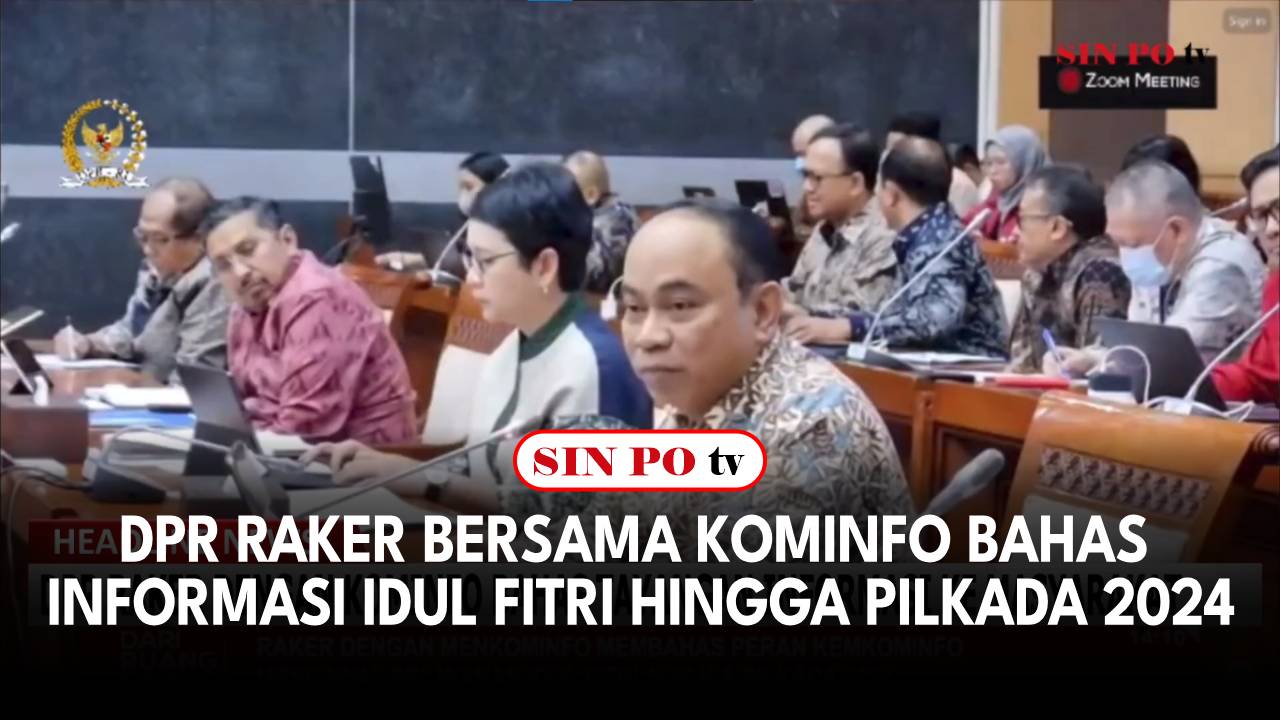 DPR Raker Bersama Kominfo Bahas Informasi Idul Fitri Hingga Pilkada 2024