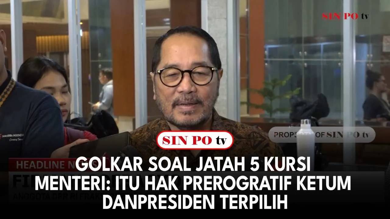 Golkar Soal Jatah 5 Kursi Menteri: Itu Hak Prerogratif Ketum Dan Presiden Terpilih