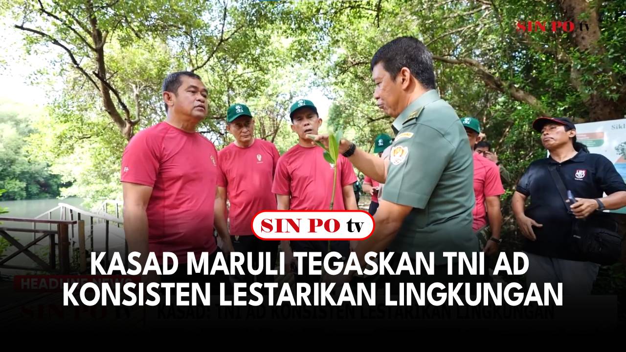 Kasad Maruli Tegaskan TNI AD Konsisten Lestarikan Lingkungan