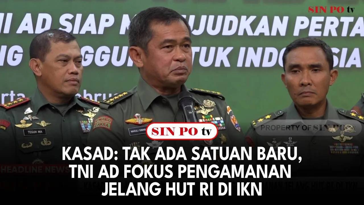 Kasad: Tak Ada Satuan Baru, TNI AD Fokus Pengamanan Jelang HUT RI di IKN