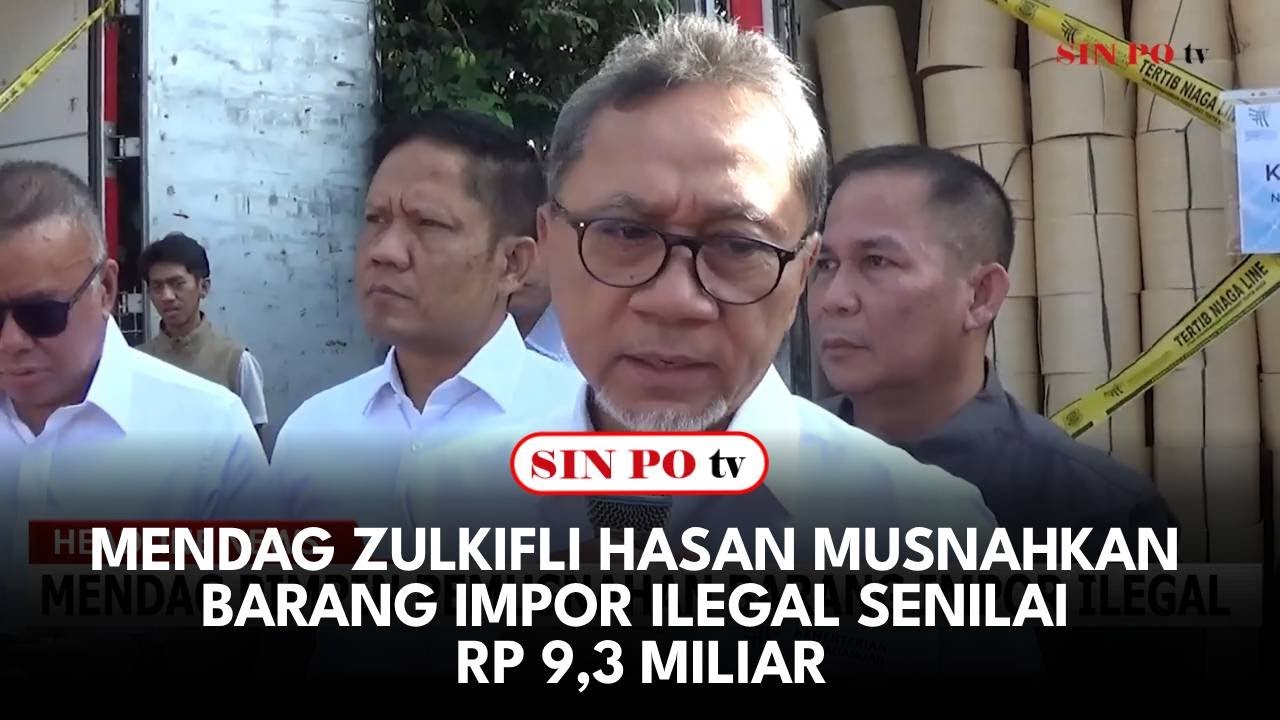 Mendag Zulkifli Hasan Musnahkan Barang Impor Ilegal Senilai Rp 9,3 Miliar