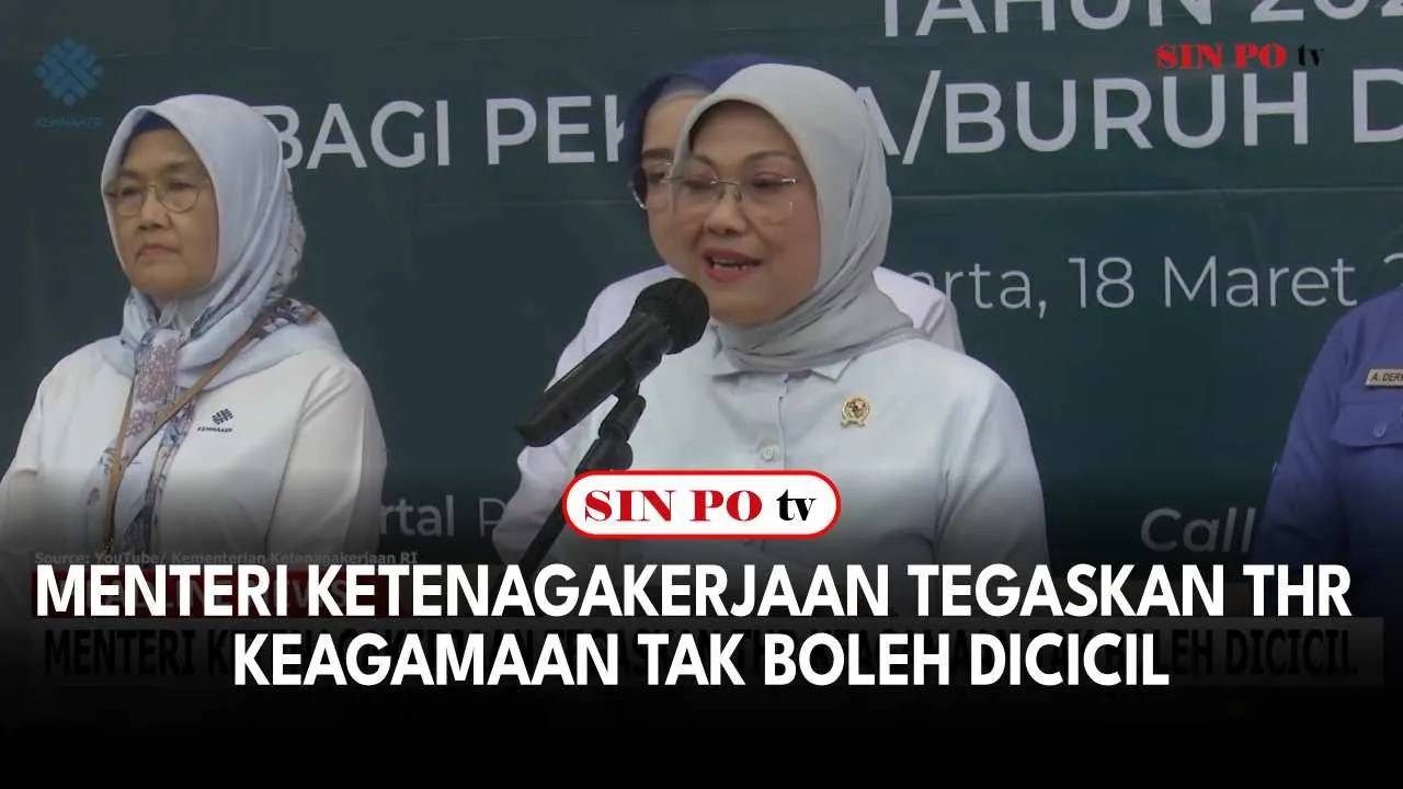 Menteri Ketenagakerjaan Tegaskan THR Keagamaan Tak Boleh Dicicil