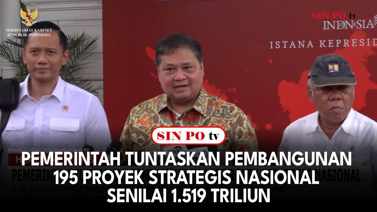 Pemerintah Tuntaskan Pembangunan 195 Proyek Strategis Nasional Senilai 1.519 Triliun