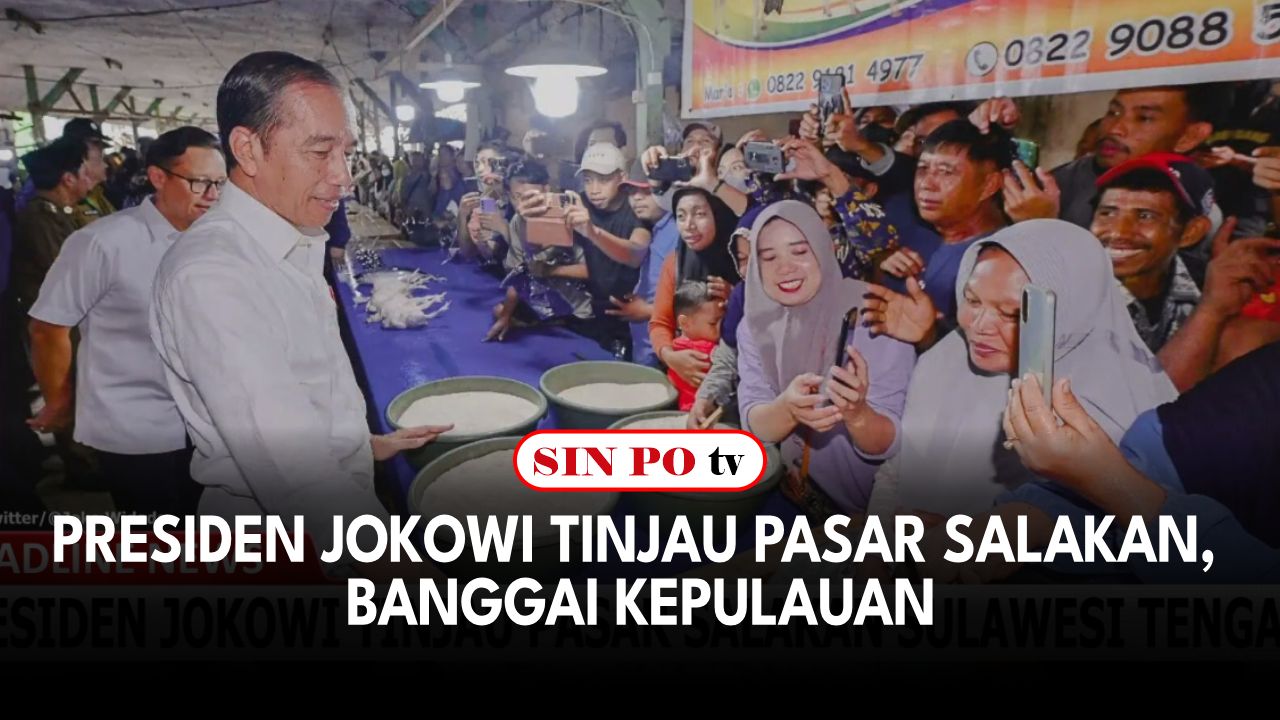 Presiden Jokowi Tinjau Pasar Salakan, Banggai Kepulauan