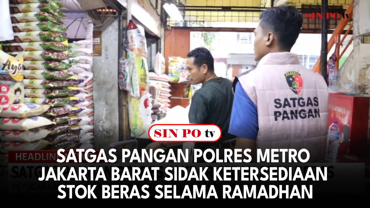 Satgas Pangan Polres Metro Jakarta Barat Sidak Ketersediaan Stok Beras Selama Ramadhan