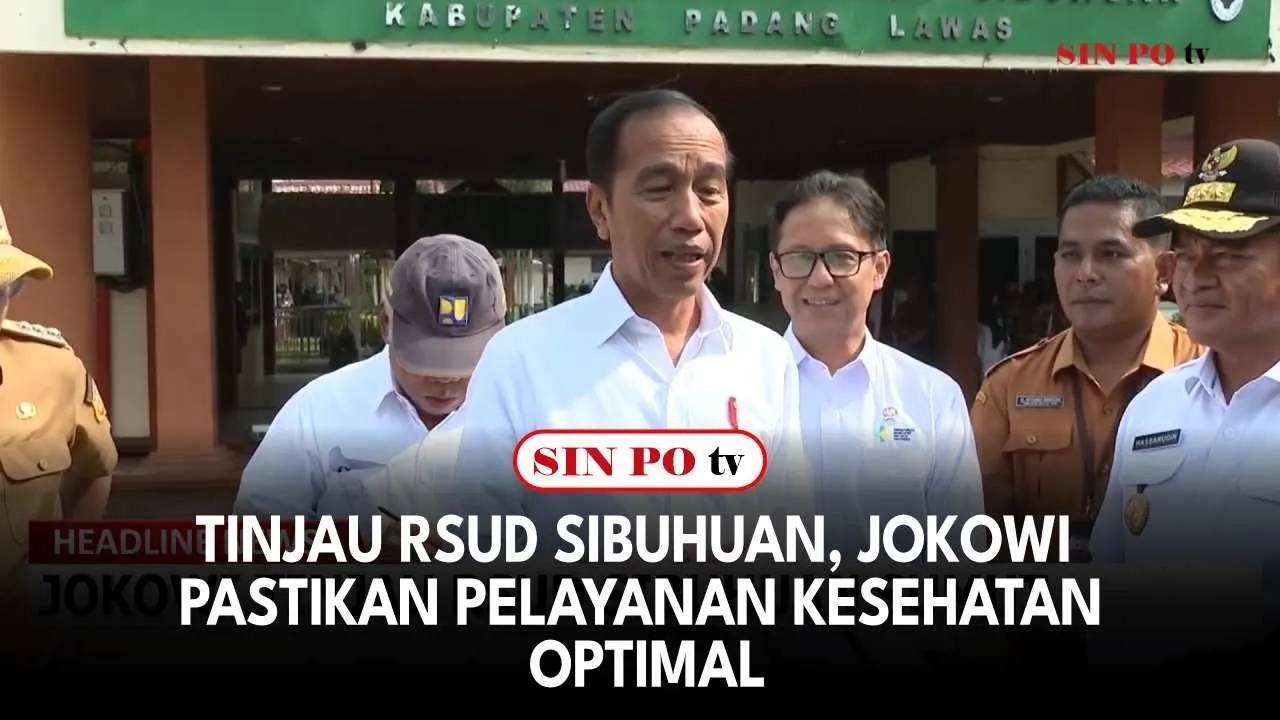 Tinjau RSUD Sibuhuan, Jokowi Pastikan Pelayanan Kesehatan Optimal