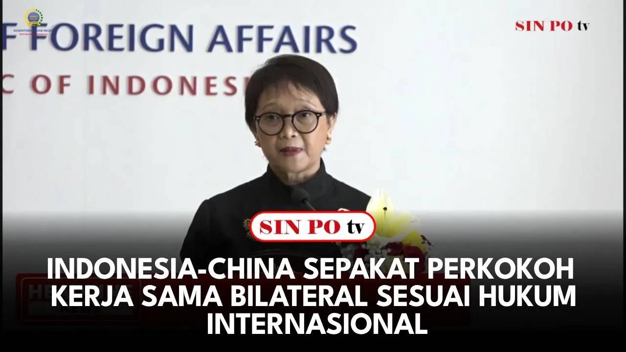 Indonesia-China Sepakat Perkokoh Kerja Sama Bilateral Sesuai Hukum Internasional