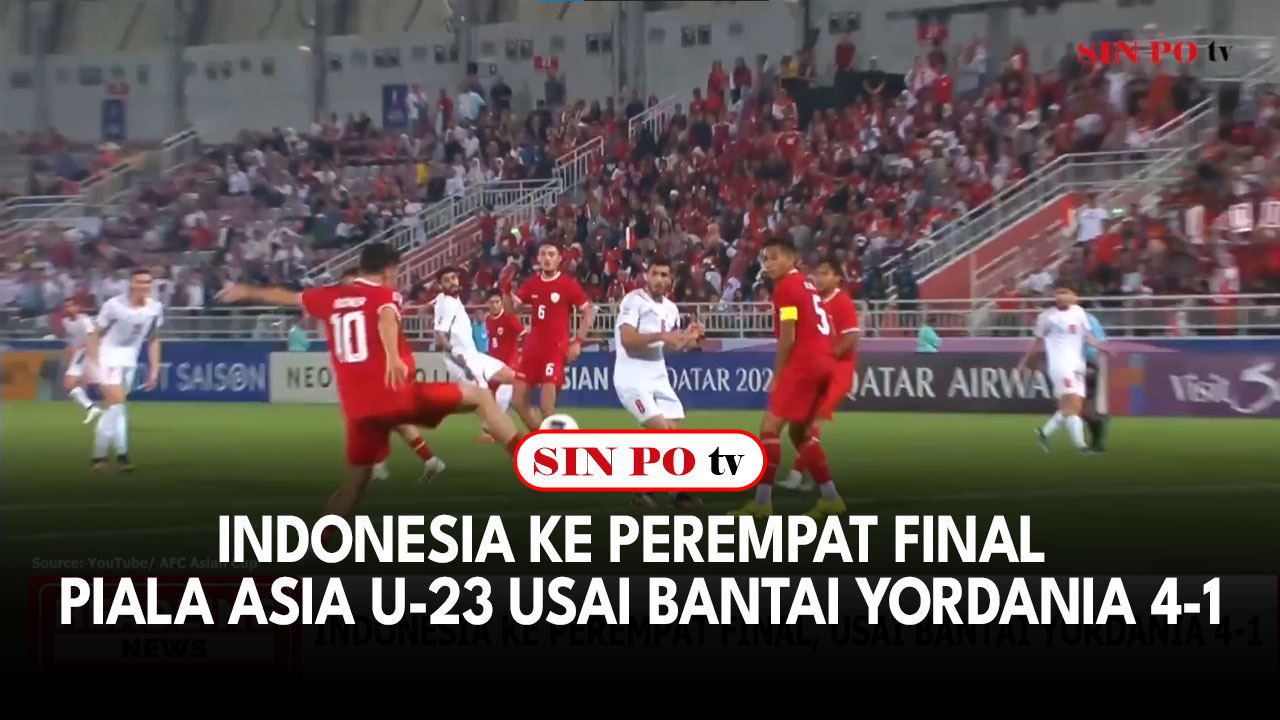 Indonesia Ke Perempat Final Piala Asia U-23 Usai Bantai Yordania 4-1