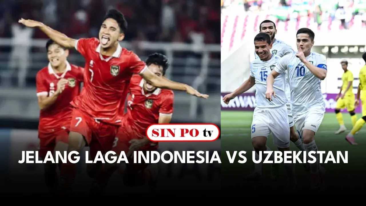 Jelang Laga Indonesia VS Uzbekistan